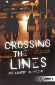 Crossing the Lines - Uns gehört die Nacht Theisen, Manfred 9783743212138