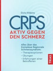 CRPS - Aktiv gegen den Schmerz Willems, Elvira 9783432113227