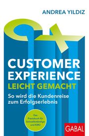 Customer Experience leicht gemacht Yildiz, Andrea 9783967391824