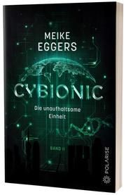 Cybionic - Die unaufhaltsame Einheit Eggers, Meike 9783949345043