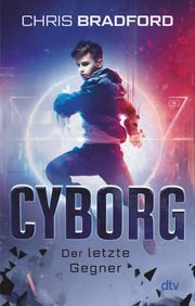 Cyborg - Der letzte Gegner Bradford, Chris 9783423719100