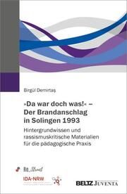 'Da war doch was!' - Der Brandanschlag in Solingen 1993 Demirtas, Birgül 9783779974482