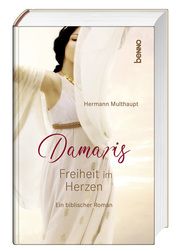 Damaris - Freiheit im Herzen Multhaupt, Hermann 9783746265988