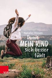 Damit mein Kind sich besser fühlt Hissen, Natalie 9783525400470