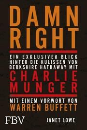 Damn Right: Ein exklusiver Blick hinter die Kulissen von Berkshire Hathaway mit Charlie Munger Lowe, Janet 9783959726474