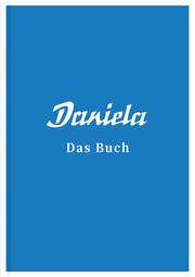 Daniela - Das Buch Florence Mends-Cole/Patricia Neumann 9783960605881