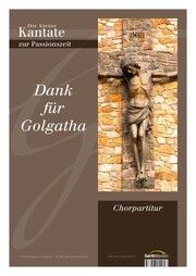 Dank für Golgatha - Chorpartitur Heizmann, Klaus/Jourdan, Johannes 9783896154958