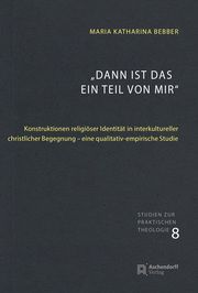 'Dann ist das ein Teil von mir' Bebber, Maria Katharina 9783402152010