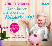 Dann lassen wir eben die Heizdecke weg! Sparen mit der Online-Omi Bergmann, Renate 9783742426062