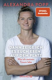 Dann zeige ich es euch eben auf dem Platz Popp, Alexandra/Pfeiffer, Mara 9783426217986