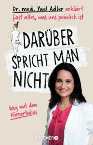 Darüber spricht man nicht Adler, Yael (Dr. med.) 9783426277515