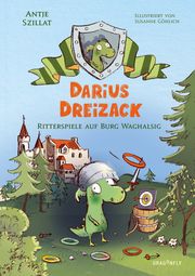 Darius Dreizack - Ritterspiele auf Burg Waghalsig Szillat, Antje 9783748800774