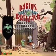 Darius Dreizack - Ritterspiele auf Burg Waghalsig Szillat, Antje 9783867373814