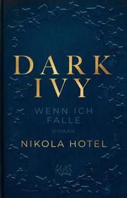 Dark Ivy - Wenn ich falle Hotel, Nikola 9783499008740