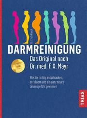 Darmreinigung - Das Original nach Dr. med. F.X. Mayr Rauch, Erich 9783432108599