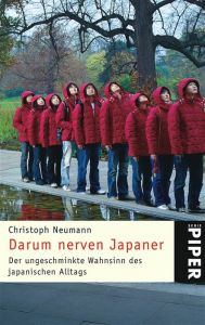 Darum nerven Japaner Neumann, Christoph 9783492245081