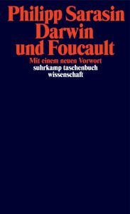 Darwin und Foucault Sarasin, Philipp 9783518298763