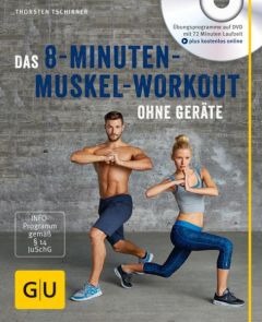 Das 8-Minuten-Muskel-Workout ohne Geräte Tschirner, Thorsten 9783833842252