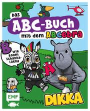 Das ABC-Buch mit dem ABCebra - B wie Boom Schakkalakka DIKKA/Taube, Anna 9783745921458