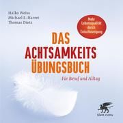 Das Achtsamkeits-Übungsbuch Weiss, Halko/Harrer, Michael E/Dietz, Thomas 9783608947090