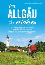 Das Allgäu erfahren Bahnmüller, Lisa/Bahnmüller, Wilfried 9783734312595