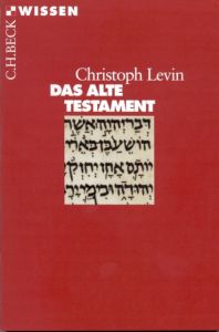 Das Alte Testament Levin, Christoph 9783406721915