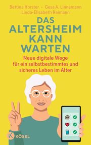 Das Altersheim kann warten Horster, Bettina/Linnemann, Gesa A/Reimann, Linda-Elisabeth 9783466348237