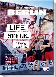 Das andere Berlin - Life. Style. City. Kiesow, Oliver/Götzmann, André 9783954533008