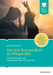 Das Anti-Burnout-Buch für Pflegekräfte Melcher, Jennifer 9783842608658