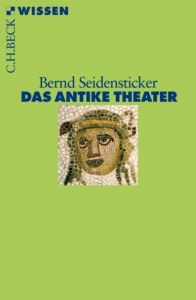 Das antike Theater Seidensticker, Bernd 9783406587962