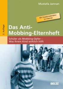 Das Anti-Mobbing-Elternheft Jannan, Mustafa 9783407627216