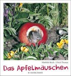 Das Apfelmäuschen Reich, Mathilde/Thomas, Ulrich 9783737364003
