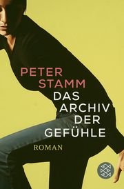 Das Archiv der Gefühle Stamm, Peter 9783596703517