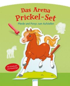 Das Arena Prickel-Set - Pferde und Ponys zum Aufstellen Anita Engelen 9783401707297