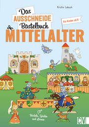 Das Ausschneide-Bastelbuch Mittelalter Labuch, Kristin 9783841102881