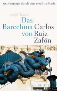Das Barcelona von Carlos Ruiz Zafón Doria, Sergi 9783100153364