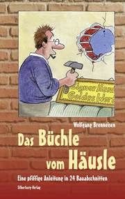Das Büchle vom Häusle Buchegger, Sepp/Brenneisen, Wolfgang 9783842511217