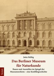 Das Berliner Museum für Naturkunde Helbig, Jutta 9783828842595