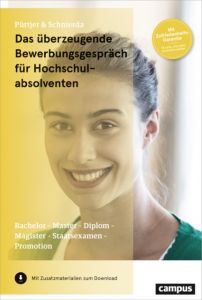 Das überzeugende Bewerbungsgespräch für Hochschulabsolventen Püttjer, Christian/Schnierda, Uwe 9783593507507