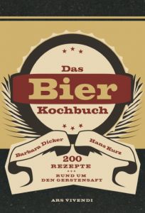 Das Bierkochbuch Dicker, Barbara/Kurz, Hans 9783869131047