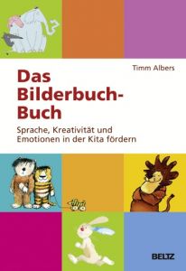 Das Bilderbuch-Buch Albers, Timm 9783407629043