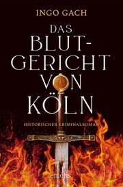 Das Blutgericht von Köln Gach, Ingo 9783740818869