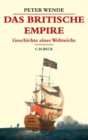 Das Britische Empire Wende, Peter 9783406788178