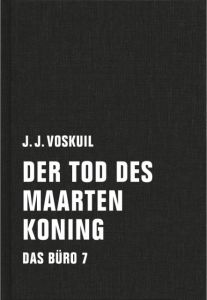 Das Büro - Der Tod des Maarten Koning Voskuil, J J 9783957320124