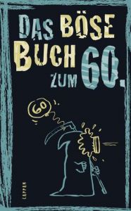 Das böse Buch zum 60. Gitzinger, Peter/Höke, Linus/Schmelzer, Roger 9783830344131