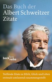 Das Buch der Albert-Schweitzer-Zitate Einhard Weber 9783406645167