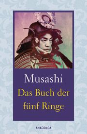 Das Buch der fünf Ringe / Das Buch der mit der Kriegskunst verwandten Traditionen (Strategie) Musashi, Miyamoto/Munenori, Yagyu 9783730604557