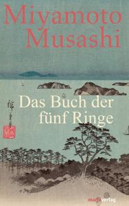 Das Buch der fünf Ringe Musashi, Miyamoto 9783865393401