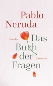 Das Buch der Fragen Neruda, Pablo 9783630876597
