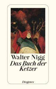 Das Buch der Ketzer Nigg, Walter 9783257214604